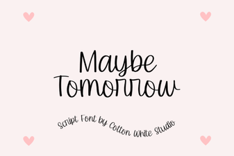 Maybe Tomorrow Font: Modern Design Ideas